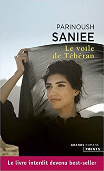 Le voile de Téhéran - Parinoush Saniee